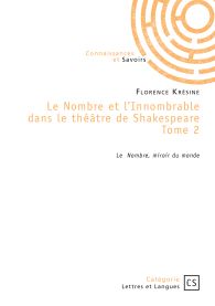 Le Nombre et l'Innombrable dans le théâtre de Shakespeare - Tome 2