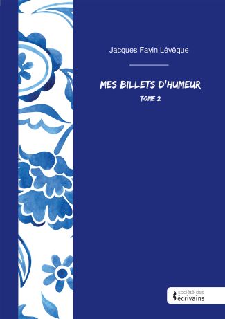 Mes billets d'humeur - Tome 2