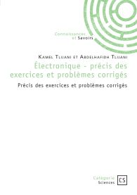 Électronique - précis des exercices et problèmes corrigés