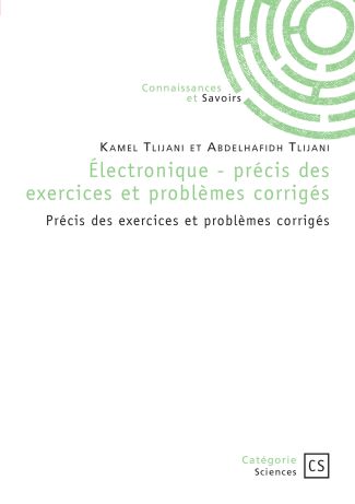 Électronique - précis des exercices et problèmes corrigés
