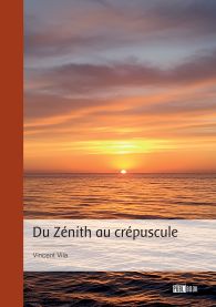 Du Zénith au crépuscule