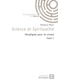 Science et Spiritualité - Tome 1