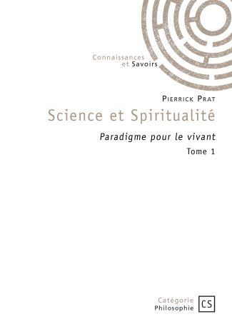 Science et Spiritualité - Tome 1