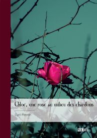 Chloé, une rose au milieu des chardons