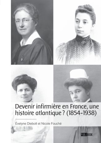 Devenir infirmière en France, une histoire atlantique ? (1854-1938)