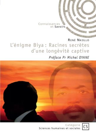 L'énigme Biya : Racines secrètes d’une longévité captive