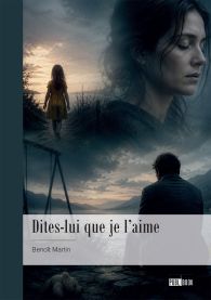 Dites-lui que je l’aime