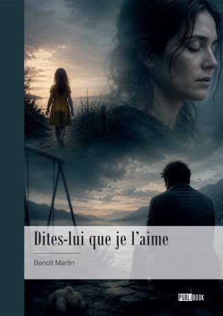 Dites-lui que je l’aime