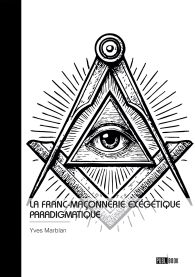 La Franc-Maçonnerie exégétique paradigmatique
