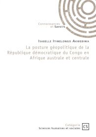 La posture géopolitique de la République démocratique du Congo en Afrique australe et centrale