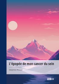 L'épopée de mon cancer du sein