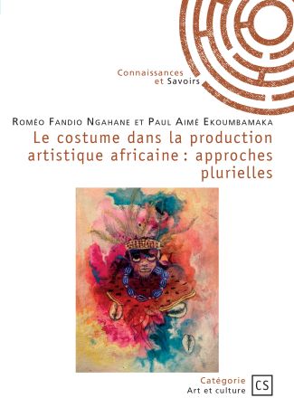 Le costume dans la production artistique africaine : approches plurielles