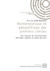 Herméneutique et géopolitique des premiers siècles