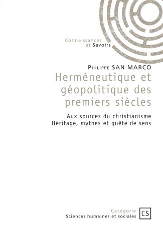 Herméneutique et géopolitique des premiers siècles