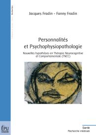 Personnalités et psychophysiopathologie : Nouvelles hypothèses en Thérapie Neurocognitive et Comportementale (TNCC)