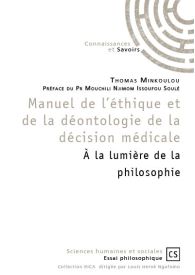 Manuel de l'éthique et de la déontologie de la décision médicale
