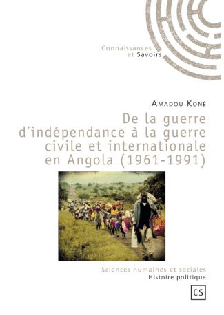 De la guerre d'indépendance à la guerre civile et internationale en Angola (1961-1991