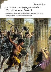 La destruction du paganisme dans l'Empire romain 2