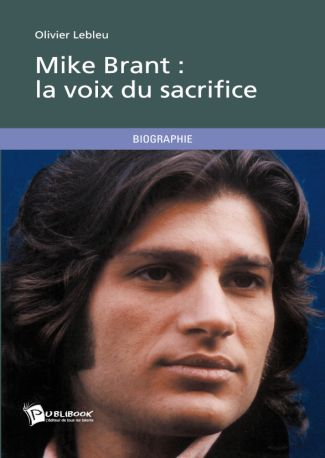 Mike Brant : La voix du sacrifice