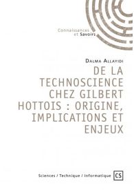 De la technoscience chez gilbert hottois : origine, implications et enjeux