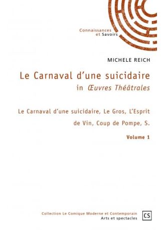 Le Carnaval d’une suicidaire in Œuvres Théâtrales - Volume 1