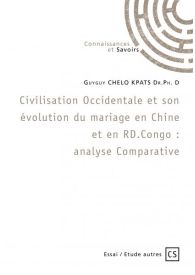 Civilisation Occidentale et son évolution du mariage en Chine et en RD.Congo : analyse Comparative