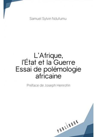 L’Afrique, l’État et la Guerre