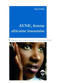 AYNE, femme africaine insoumise