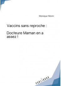 Vaccins sans reproche : Docteure Maman en a assez !