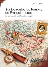 Sur les routes de l'empire de François-Joseph