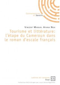 Tourisme et littérature: l'étape du Cameroun dans le roman d'escale français