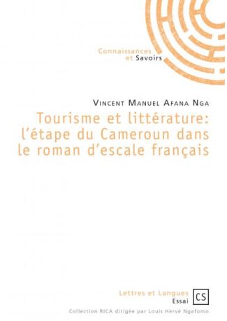 Tourisme et littérature: l'étape du Cameroun dans le roman d'escale français