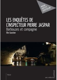 Les enquêtes de l'inspecteur Pierre Jaspar - Barbouzes et compagnie
