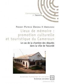 Lieux de mémoire : promotion culturelle et touristique du Cameroun