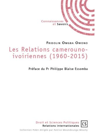 Les Relations camerouno-ivoiriennes (1960-2015)