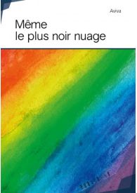 Même le plus noir nuage