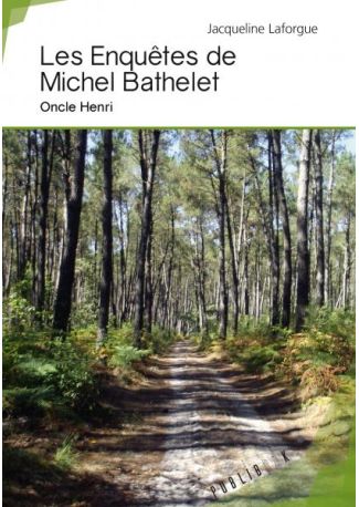Les Enquêtes de Michel Bathelet