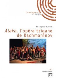Aleko, l'opéra tzigane de Rachmaninov