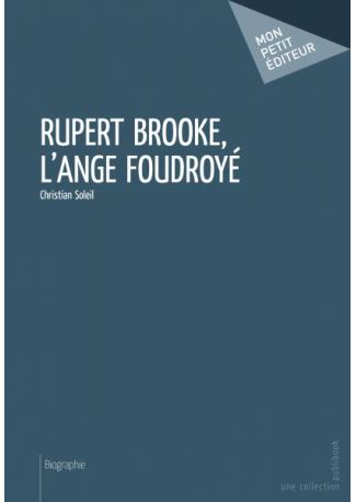 Rupert Brooke, l'ange foudroyé