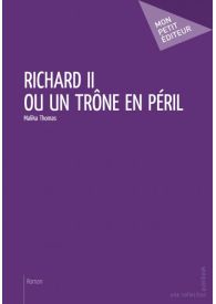 Richard II ou un trône en péril