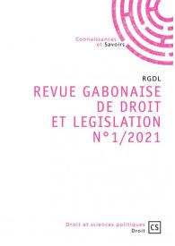 REVUE GABONAISE DE DROIT ET LEGISLATION N1/2021