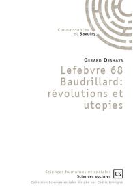 Lefebvre 68 Baudrillard: révolutions et utopies