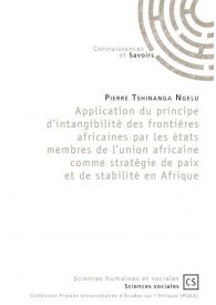 Application du principe d'intangibilité des frontières africaines par les états membres de l'union africaine
