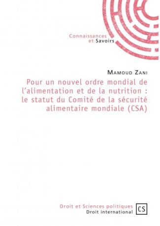 Pour un nouvel ordre mondial de l'alimentation et de la nutrition : le statut du Comité de la sécurité alimentaire mondiale 