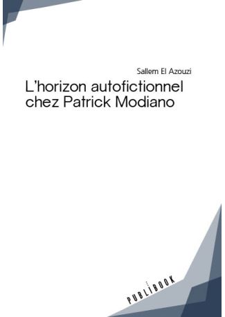 L'horizon autofictionnel chez Patrick Modiano