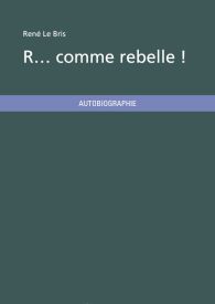 R... comme rebelle !